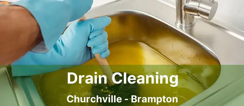  Drain Cleaning Churchville - Brampton