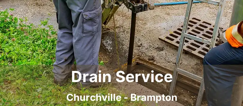  Drain Service Churchville - Brampton